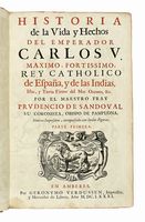 Historia de la vida y hechos del emperador Carlos V por el fray Prudencio de Sandoval... Primera (-secunda) parte.