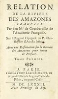 Relation de la riviere des Amazones traduite [...] Sur l'original espagnol [...]  Tome premier (-II).