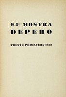94a mostra Depero. Trento 28 marzo-16 aprile 1953.