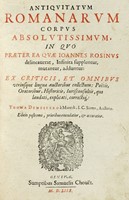 Antiquitatum Romanarum corpus absolutissimum, in quo praeter ea quae Ioannes Rosinus delineaverat...