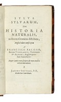 Sylva sylvarum sive Hist. Naturalis et Novus Atlas.