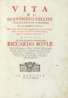 Vita di Benvenuto Cellini orefice e scultore fiorentino da lui medesimo scritta...
