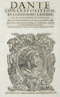 Dante con l'espositioni di Christoforo Landino et d'Alessandro Vellutello sopra la sua Comedia dell'Inferno, del Purgatorio, & del Paradiso.