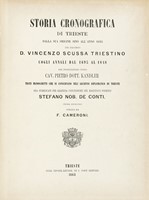 Storia cronografica di Trieste dalla sua origine sino all'anno 1695 [...]. Prima edizione curata da F. Cameroni.