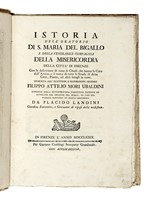 Istoria dell'Oratorio di s. Maria del Bigallo e della venerabile Compagnia della Misericordia della citta di Firenze, con la descrizione di tutte le chiese che hanno la cura dell'anime, e il nome di tutte le strade di detta città...