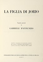 La figlia di Iorio tragedia pastorale [...] riprodotta integralmente dal manoscritto autografo già in possesso di Francesco Paolo Michetti...