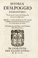 Istoria di M. Poggio Fiorentino. Tradotta di Latino in Volgare da Iacopo suo figliuolo...