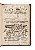 Viaggio da Venezia al S. Sepolcro e al Monte Sinai col disegno delle Citta, Castelli, Ville, Chiese, Monasterj, Isole, Porti, e Fiumi, che fin la si ritrovano...