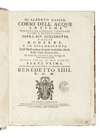 Corso dell'acque antiche portate da lontane contrade fuori e dentro Roma [...]. Parte prima [- seconda].