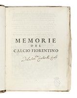 Memorie del calcio fiorentino tratte da diverse scritture...