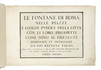 Le fontane di Roma nelle piazze, e luoghi publici della città, con li loro prospetti, come sono al presente