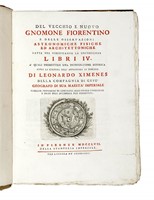 Del vecchio e nuovo Gnomone Fiorentino e delle osservazioni astronomiche fisiche ed architettoniche fatte nel verificarne la costruzione...