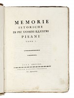 Memorie istoriche di più uomini illustri pisani. Tomo I [-IV].