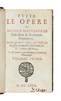 Tutte le opere di Nicolo Machiavelli [...] Volume primo (-terzo).