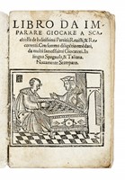 Libro da imparare giocare � scachi, et de bellissimi partiti, reuisti & recoretti, & con summa diligentia da molti famosissimi giocatori emendati. In lingua spagnola, & taliana, nouamente stampato.
