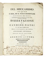 Del meccanismo col quale l'aria, ed il fuoco elementare si fissano nei misti e diventano principi costitutivi di quei corpi... Edizione seconda colle note critiche di due anonimi autori.