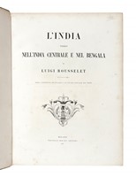 L'india, viaggio nell'India Centrale e nel Bengala.
