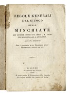 61 carte Minchiate fiorentine e volumetto Regole generali del giuoco delle minchiate con diverse istruzioni brevi, e facili per bene imparare a giuocarlo. Seconda edizione con l'aggiunta di un trattato sulle minchiate a ognun per s�. Firenze, 1820.