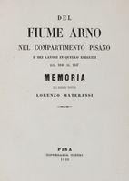 Del fiume Arno nel compartimento pisano e dei lavori in quello eseguiti dal 1840 al 1847. Memoria...