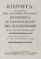 Risposta di un socio dell'Accademia bottanica di Cortona al ragionamento del matrimonio di un filosofo mugellano ...