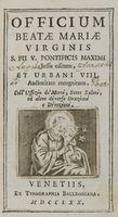 Officium beatae Mariae Virginis S. Pii V pontificis maximi jussu editum et Urbani VIII auctoritate recognitum.