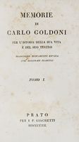 Memorie di Carlo Goldoni per l'istoria della sua vita e del suo teatro. Traduzione nuovamente rivista sull'originale francese. Tomo 1. [-3].