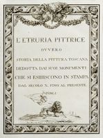 L'Etruria pittrice ovvero Storia della pittura toscana dedotta dai suoi monumenti che si esibiscono in stampa dal secolo X fino al presente. Tom. 1. [- 2.].