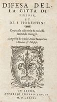 Difesa della citta di Firenze, et de i fiorentini. Contra le calunnie & maledicentie de maligni.