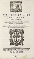 Il calendario gregoriano perpetuo [...] Tradotto dal latino nell'italiano idioma, dal reuerendo m. Bartholomeo Dionigi da Fano.