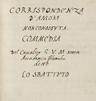 Corrispondenza d?Amori non conosiuta (sic). Commedia del cavalier G.V.M. sanese...