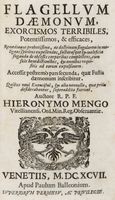 Flagellum daemonum, exorcismos terribilis, potentissimos, & efficaces, remediaque probatissima, ac doctrinam singularem in malignos spiritus expellendos...