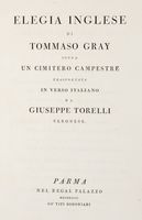 Elegia inglese un cimitero campestre trasportata in verso italiano da Giuseppe Torelli veronese.