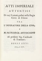 Atti imperiali autentici di varj trattati, passati nella Regia Corte di Pekino [...] negli anni 1705 e 1706.