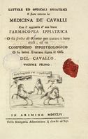 Lettere ed opuscoli ippiatrici o siano intorno la medicina de' cavalli. Con l'aggiunta d'una breve farmacopea ippiatrica... Volume Primo.