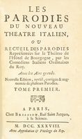 Les Parodies du Nouveau Théatre italien, ou recueil des parodies répresentées sur le Théatre de l'Hotel de Bourgogne... Tome Premier (-Quatrieme).
