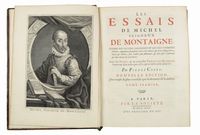 Les Essais [...]. Donnez sur les plus anciennes et les plus correctes editions [...] Avec des Notes [...] par Pierre Coste [...]. Tome premier (-Troisieme).