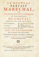 Le nouveau parfait marechal, ou la connoissance generle et universelle du cheval, divise en six traites [...]. Avec un dictionnaire des termes de cavalerie. Le tout enrichi de quarante-neuf figures en taille-douce..