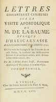 Lettres difiantes et curieuses sur la visite apostolique de M. de La-Baume evesque d'halicarnasse a la Cochinchine en l'annee 1740. Tome premier (-troisieme).