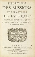 Relation des missions et des voyages des evesques vicaires apostoliques, et de leurs ecclesiastiques s Annes 1676. & 1677.