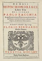 De' mali hipochondriaci libri tre [...]. In questa nuova impressione corretti, & accresciuti [...] del terzo libro intiero.