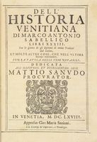 Dell'historia venitiana di Marco Antonio Sabellico libri 33 [...]  Con la tavola delle cose notabili...