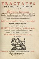 Tractatus de retrotractionibus seu de fictione translativa [...] Et statutorum atque constitutionum interpretationes...