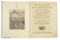 Antica leggenda della vita e de' miracoli di S. Margherita di Cortona scritta dal di lei confessore fr. Giunta Bevegnati dell'ordine de' Minori...