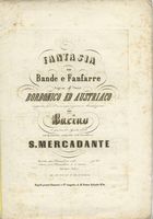 Fantasia / sull'inno russo / del Cav. Saverio Mercadante / per eseguirsi da tutte le Bande e Fanfarre del Real Esercito / in occasione dell'arrivo / delle LL. AA. II. i Principi Russi.