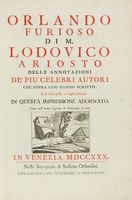 Orlando Furioso [...]; delle annotazioni de' più celebri autori che sopra esso hanno scritto, e di altre utili, e vaghe giunte...