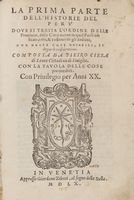 La prima parte dell'historie del Per, dove si tratta l'ordine delle provincie, delle citt nuove in quel paese edificate & costumi de gli indiani...