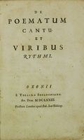 De poematum cantu et viribus rythmi. e poematum cantu. Et viribus rythmi. Oxonii: e Theatro Sheldoniano.