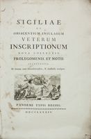 Siciliae et obiacentium insularum veterum inscriptionum nova collectio prolegomensis et notis illustrata...