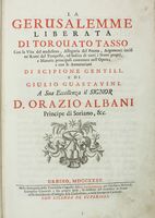 La Gerusalemme Liberata [...]. Con la Vita del medesimo, Allegoria del Poema, Argomenti incisi ne' Rami del Tempesta [...] e con le Annotazioni di Scipione Gentili e di Giulio Guastavini...