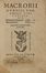  Macrobius Ambrosius Aurelius Theodosius : In somnium Scipionis libri II. Saturnaliorum libri VII... Filosofia, Storia, Classici, Storia, Diritto e Politica, Letteratura  - Auction BOOKS, MANUSCRIPTS AND AUTOGRAPHS - Libreria Antiquaria Gonnelli - Casa d'Aste - Gonnelli Casa d'Aste